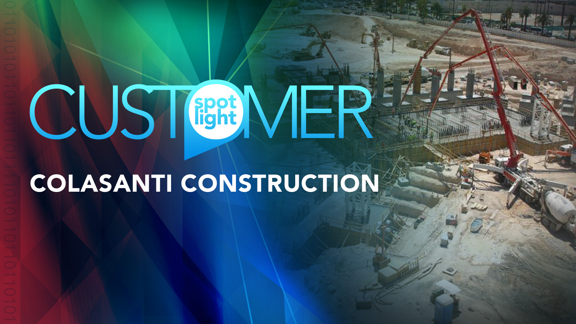 Customer Spotlight – Colasanti Construction Services, Inc