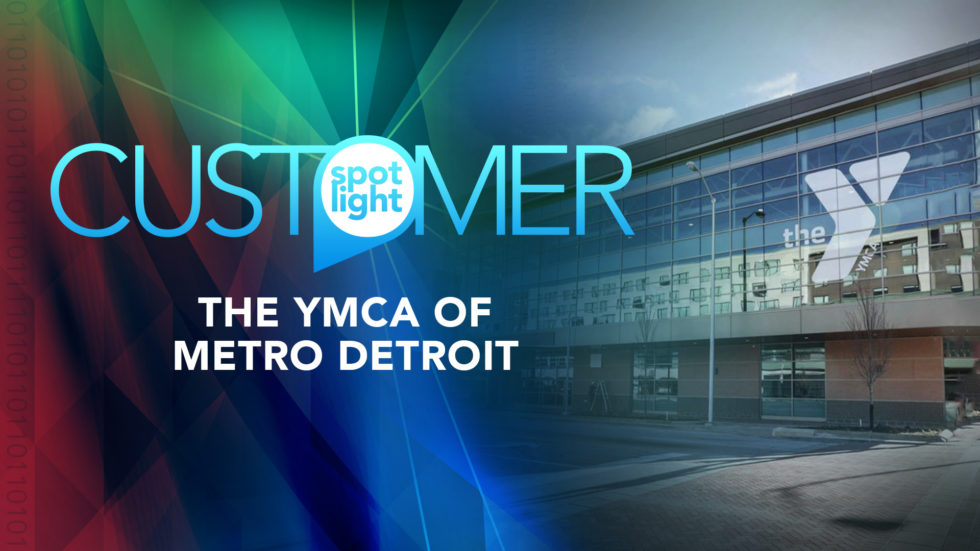 Customer Spotlight – YMCA of Metropolitan Detroit