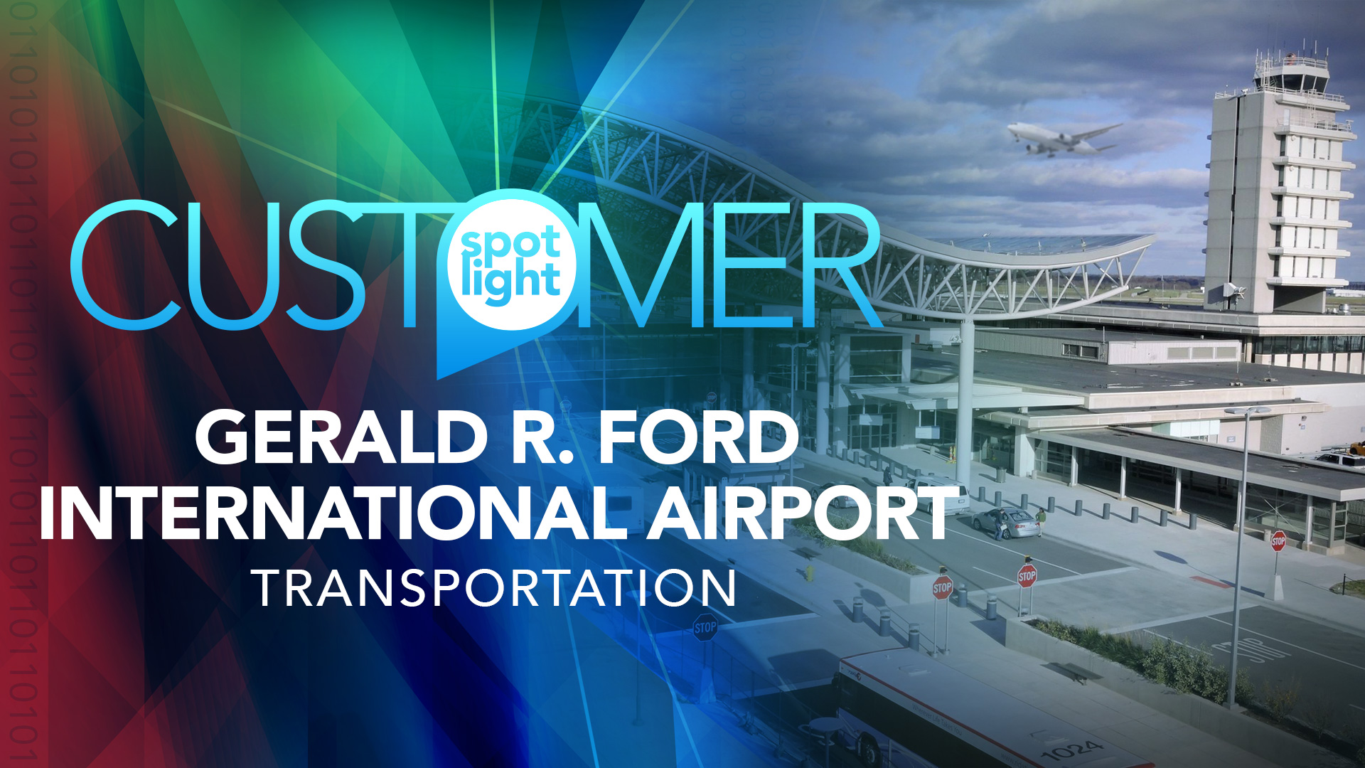Customer Spotlight – Gerald R. Ford International Airport